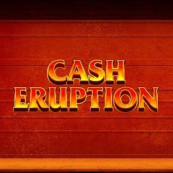 Cash Eruption