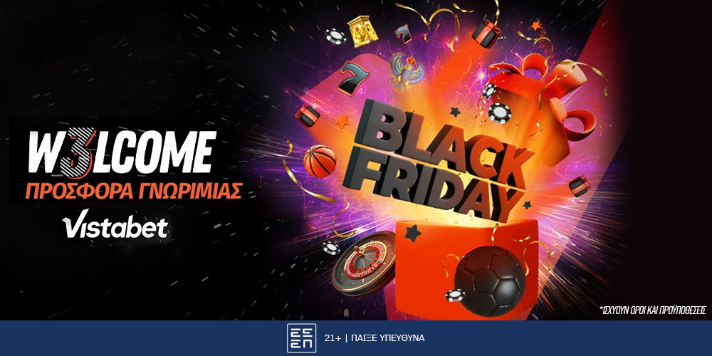 Vistabet Black Friday: Τριπλή ενισχυμένη προσφορά* γνωριμίας!